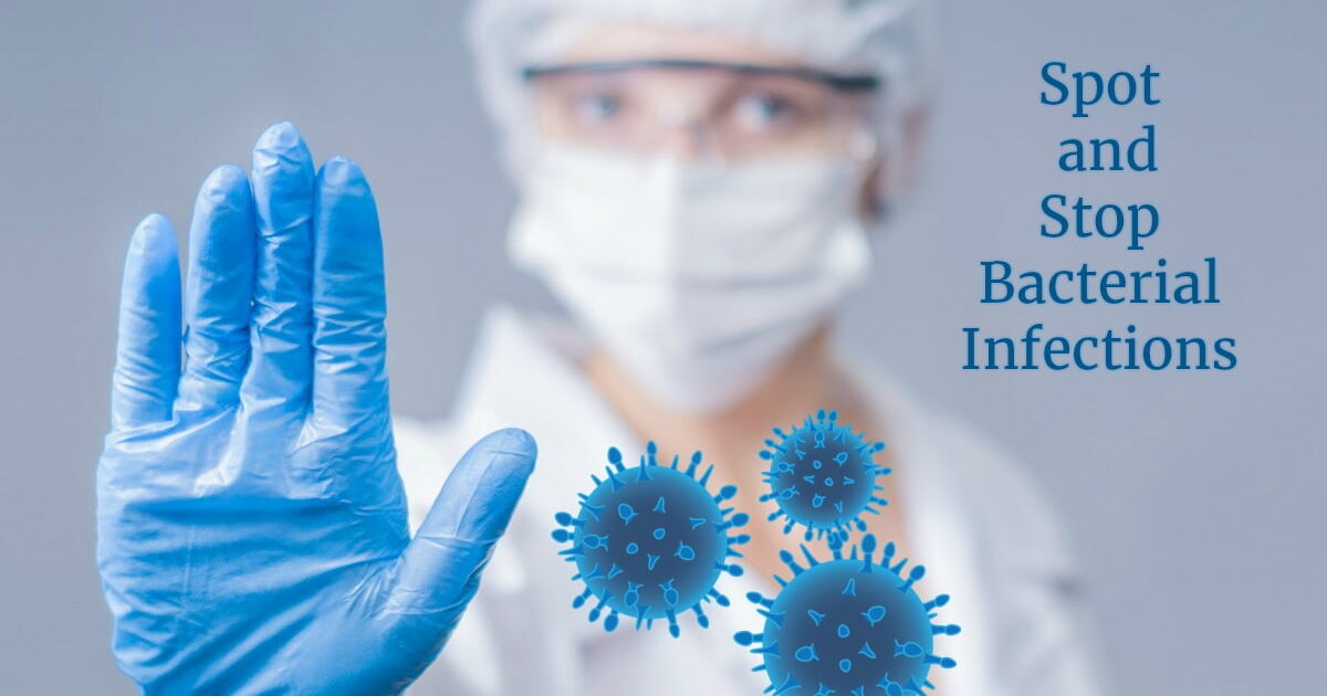 How To Effectively Spot And Stop Bacterial Infections? Medicef Pharma
