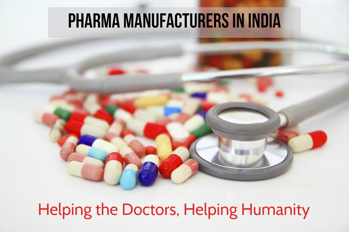 Pharma Manufacturers in India Helping the Doctors, Helping Humanity