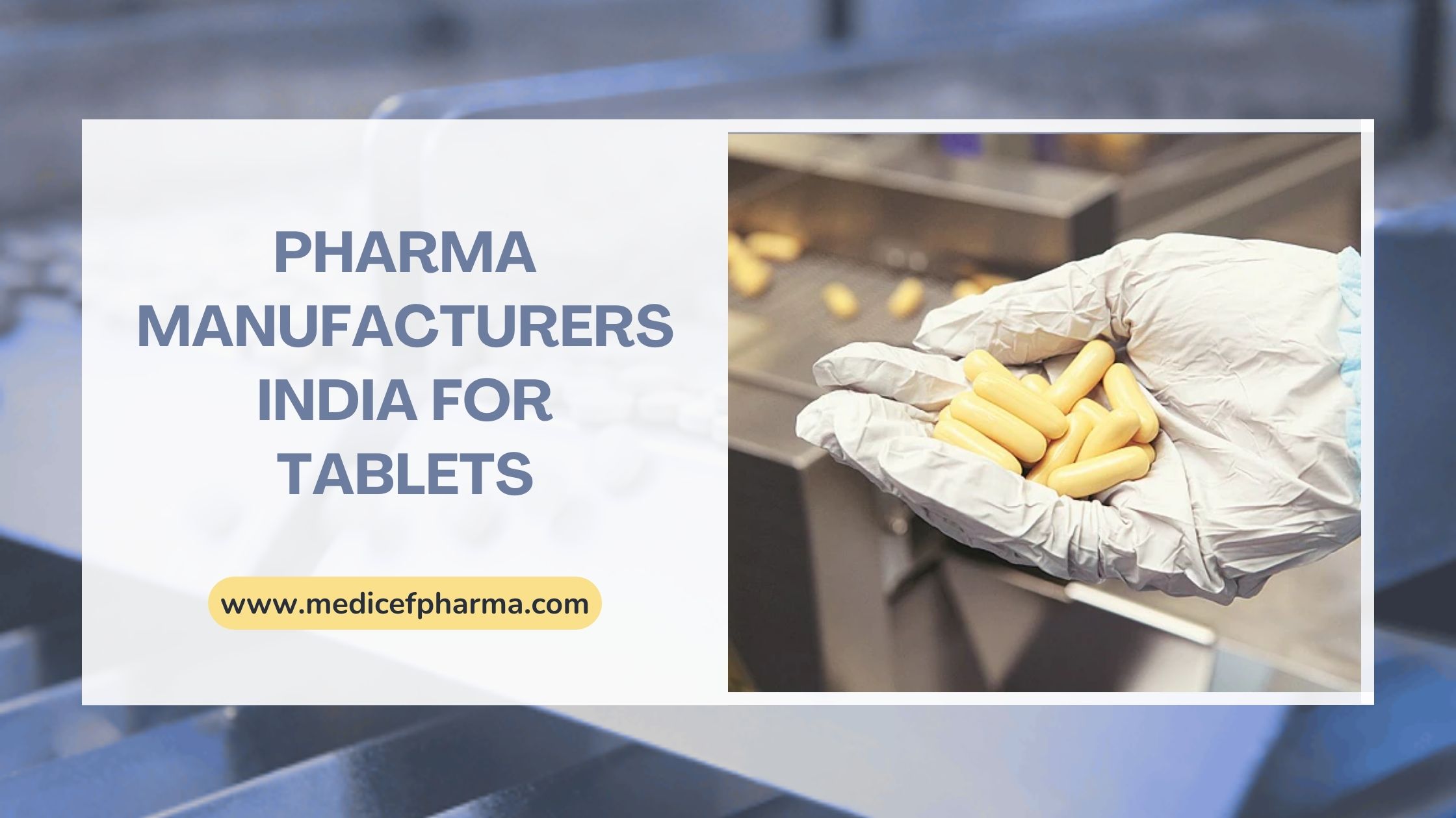 5 Reasons for Growth of Trust in Pharma Manufacturers India for Tablets!