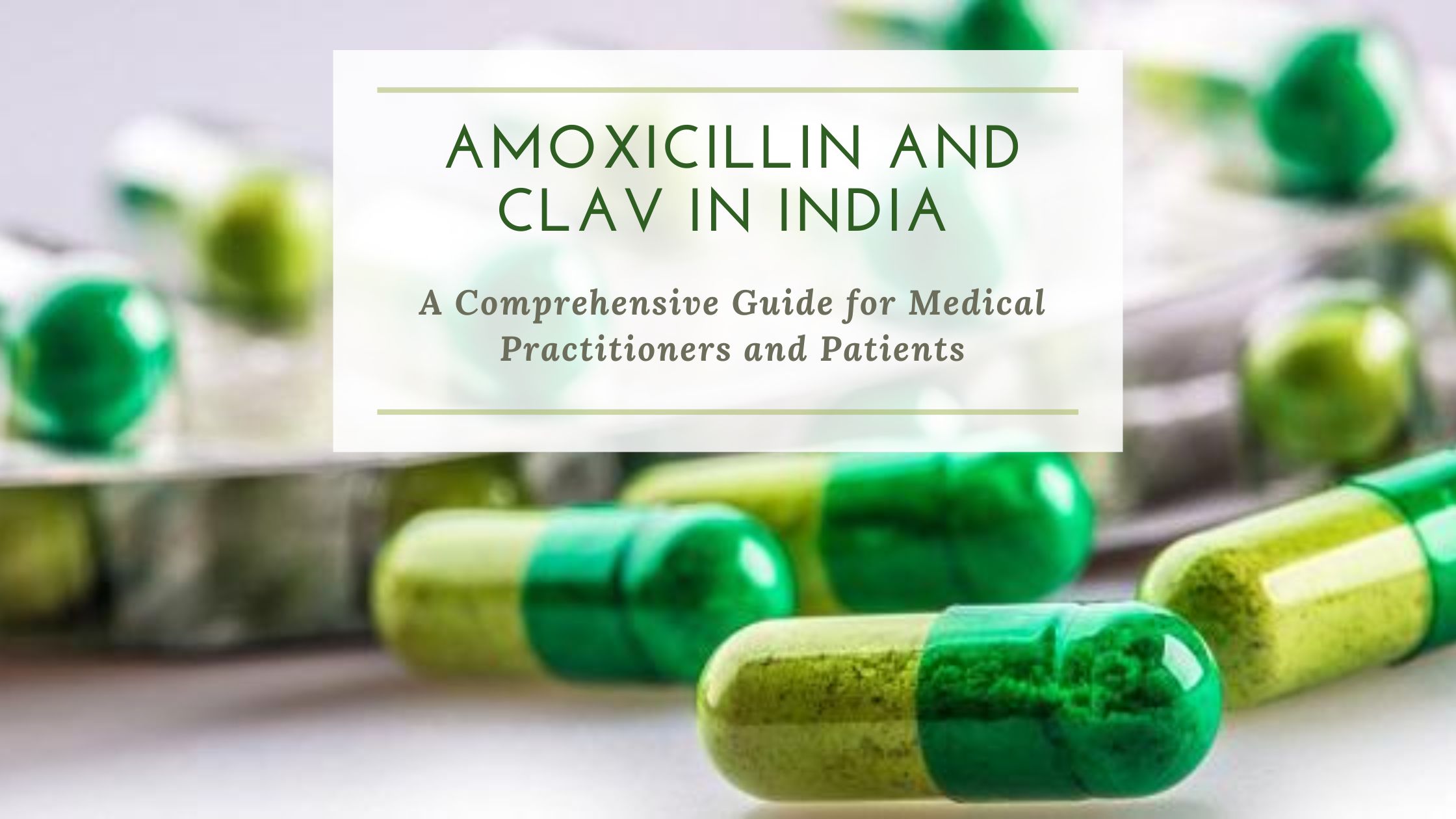 Amoxicillin and Clav in India - A Comprehensive Guide for Medical Practitioners and Patients
