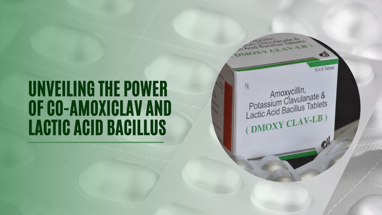 Unveiling the Power of CO-AMOXICLAV and Lactic Acid Bacillus