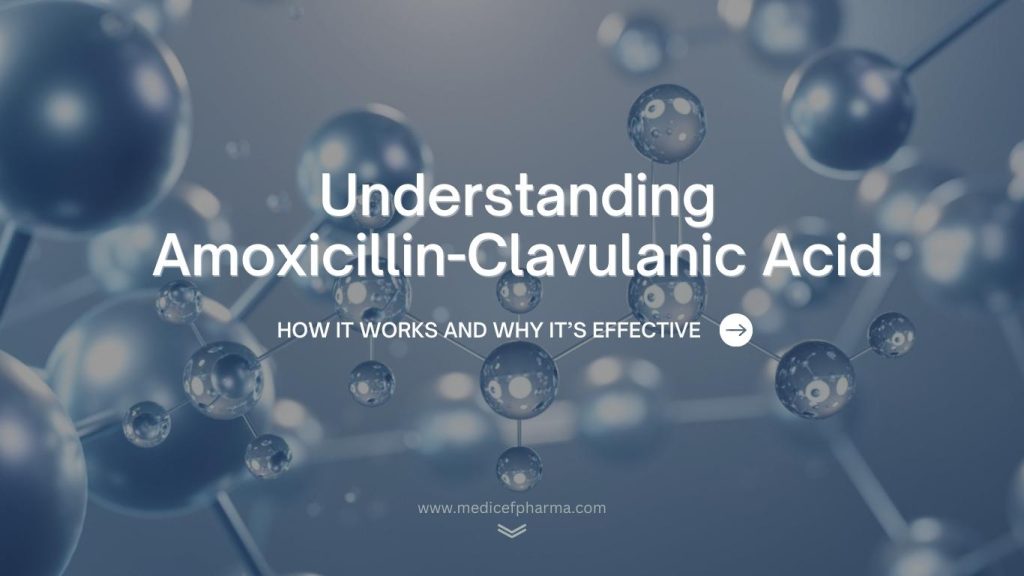 Understanding Amoxicillin-Clavulanic Acid - How It Works and Why It’s Effective